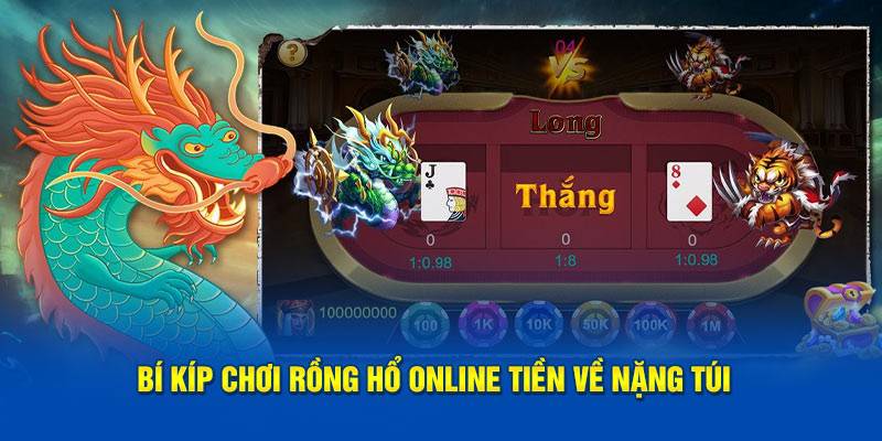 Kinh nghiệm chơi rồng hổ online từ cao thủ cá cược