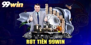 Rút Tiền 99WIN – Từng Bước Cơ Bản Cho Tân Thủ Tập Làm Quen